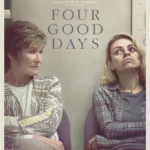 Four Good Days (2021) Movie Poster