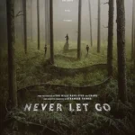 Never Let Go (2024) Movie Poster