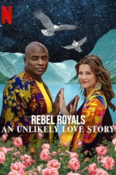 Rebel Royals An Unlikely Love Story (2025) Movie Poster