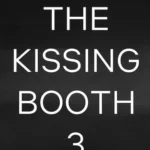 The Kissing Booth 3 (2021) Movie Poster