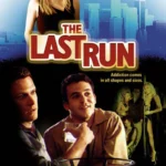The Last Run (2004) Movie Poster