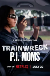 Trainwreck P.I. Moms (2025) Movie Poster