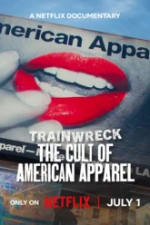 Trainwreck The Cult of American Apparel (2025) Movie Poster